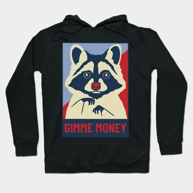 Raccoon / Gimme Money / Funny Raccoon Hoodie by Redboy